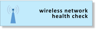 wireless network health check