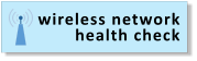 wireless network health check