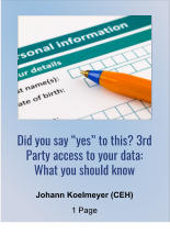 Did you say “yes” to this? 3rd Party access to your data:   What you should know Johann Koelmeyer (CEH) 1 Page