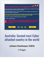 Australia: Second most Cyber attacked country in the world Johann Koelmeyer (CEH) 3 Pages
